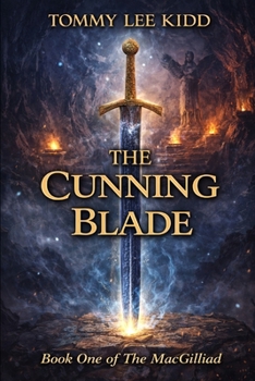 Paperback The Cunning Blade: A Hidden Heir. A Fallen Kingdom. A Sword That Can Change Everything. Book
