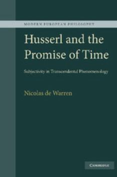 Hardcover Husserl and the Promise of Time: Subjectivity in Transcendental Phenomenology Book