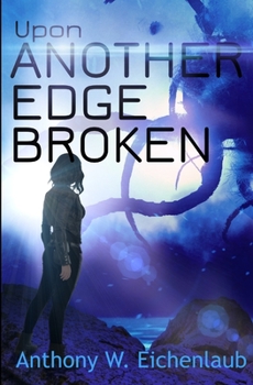 Paperback Upon Another Edge Broken: Colony of Edge Novella Book 2 Book