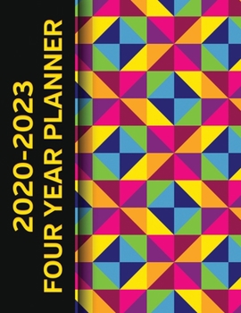 2020 - 2023 Four Year Planner: Colorful Geometric Pattern Monthly Calendar, Planner, Notebook and More!