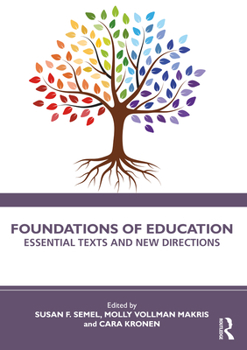 Paperback Foundations of Education: Essential Texts and New Directions Book