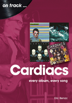 Paperback The Cardiacs: Every Album, Every Song Book