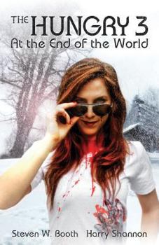 At the End of the World - Book #3 of the Hungry