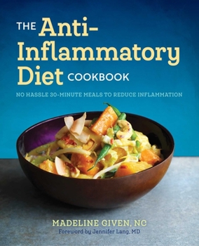 Paperback The Anti Inflammatory Diet Cookbook: No Hassle 30-Minute Recipes to Reduce Inflammation Book