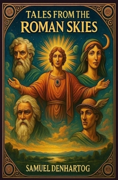 Tales from the Roman Skies (Mythology Anthologies)