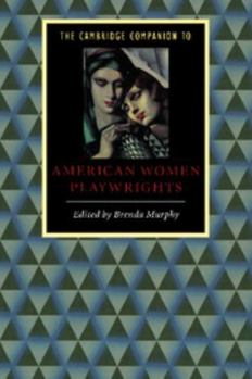 Paperback The Cambridge Companion to American Women Playwrights Book