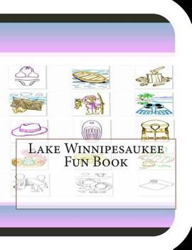 Paperback Lake Winnipesaukee Fun Book: A Fun and Educational Book About Lake Winnipesaukee Book