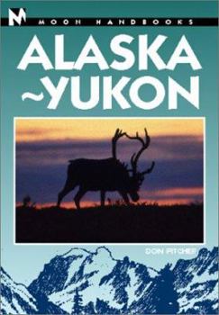Moon Handbooks: Alaska-Yukon - Book  of the Moon Handbooks