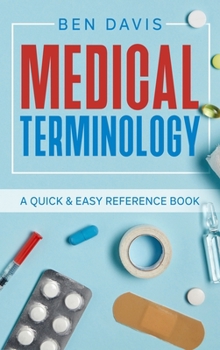 Hardcover Medical Terminology: A Quick & Easy Reference Book