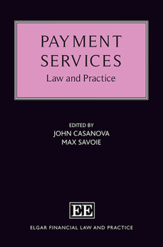 Hardcover Payment Services: Law and Practice (Elgar Financial Law and Practice series) Book