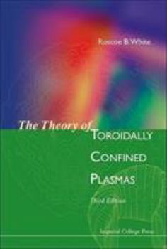 Hardcover Theory of Toroidally Confined Plasmas, the (Third Edition) Book