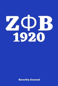 Paperback ZΦB 1920 Sorority Journal: ZETA Zeta Phi Beta Sorority Sister Journal, Blank Lined Notebook, 6 x 9 Inches. Book