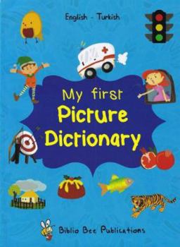 Paperback My First Picture Dictionary: English-Turkish with over 1000 words Book