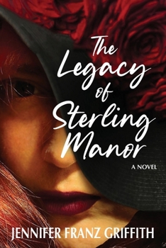 The Legacy of Sterling Manor: A Contemporary Romance Novel