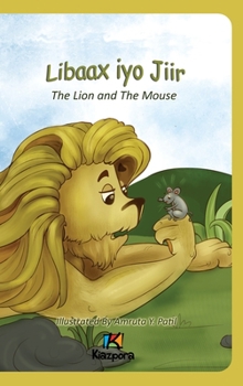 Libaax iyo Jiir - The Lion and the Mouse - Somali Children's Book (Somali Edition)