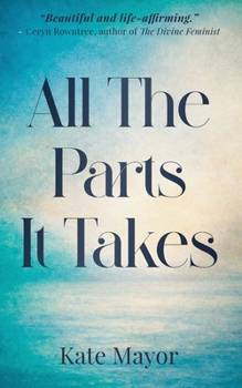 Paperback All The Parts It Takes Book