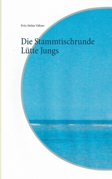 Paperback Die Stammtischrunde Lütte Jungs [German] Book