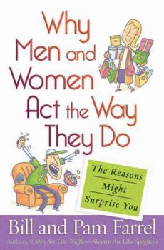 Paperback Why Men and Women Act the Way They Do Book