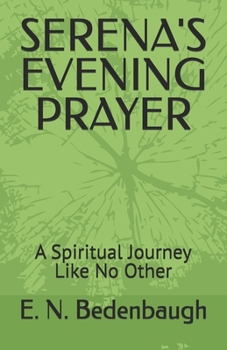 SERENA'S EVENING PRAYER: A Spiritual Journey Like No Other (TIME'S EMBRACE)