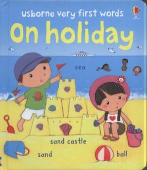 On Holiday - Book  of the Usborne Very First Board Books