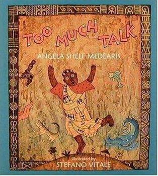 Hardcover Too Much Talk: A West African Folktale Book