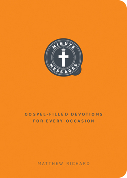 Paperback Minute Messages: Gospel-Filled Devotions for Every Occasion Book