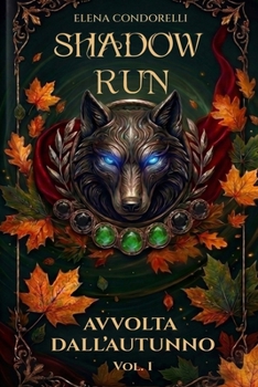 Paperback Shadow Run - Avvolta Dall'autunno: Shadow Run - Vol.1 [Italian] Book