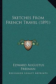 Paperback Sketches From French Travel (1891) Book