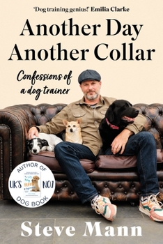 Hardcover Another Day, Another Collar: My Life in Training Dogs (Dog Training Methods) Book