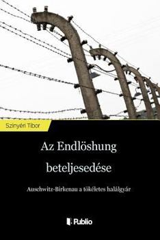 Paperback AZ Endlösung Beteljesedése [Hungarian] Book