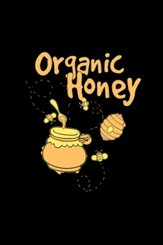 Paperback Organic honey: 6x9 ORGANIC - lined - ruled paper - notebook - notes Book