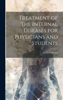 Hardcover Treatment of the Internal Diseases for Physicians and Students Book