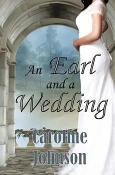 Paperback Regency Romance: An Earl and a Wedding: Clean Short Read Historical Regency Romance Book