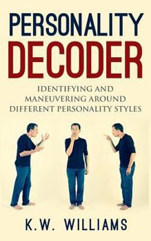 Paperback Personality Decoder: Identifying And Maneuvering Around Different Personality Styles Book