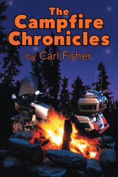 Paperback The Campfire Chronicles: A Life on the Road Book
