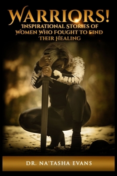 Paperback Warriors! Inspirational Stories of Women Who Fought to Find Their Healing Book