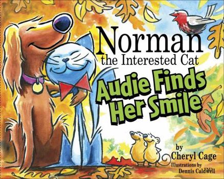 Hardcover Norman The Interested Cat: Audie Finds Her Smile Book