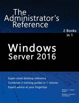 Paperback Windows Server 2016: The Administrator's Reference Book