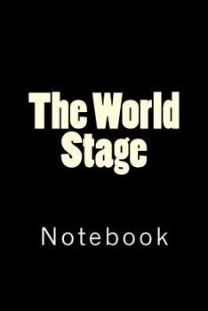 Paperback The World Stage: Notebook Book