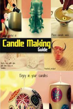 Paperback Candle Making Guide: The Complete Guide To Homemade Candle Book