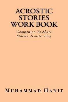 Paperback Acrostic Stories Work Book: Companion To Short Stories Acrostic Way Book