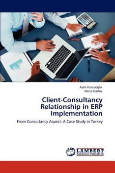 Paperback Client-Consultancy Relationship in ERP Implementation Book