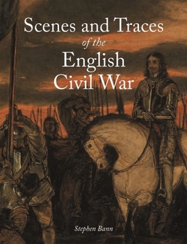 Hardcover Scenes and Traces of the English Civil War Book