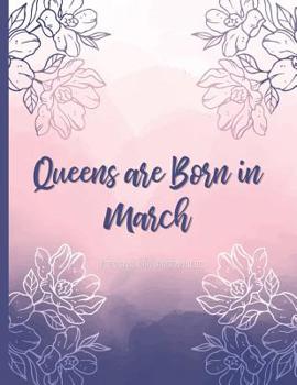 Paperback Queens are Born in March: Lined Journal with Inspirational Quotes Book
