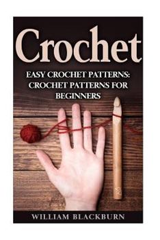 Paperback Crochet: Easy Crochet Patterns: Crochet Patterns for Beginners Book
