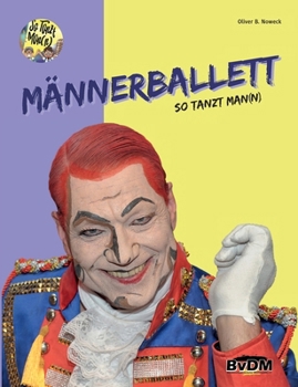 Männerballett: So tanzt Man(n) (German Edition)