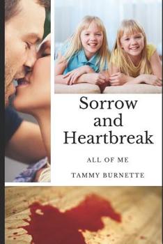 Paperback Sorrow and Heartbreak: All of Me Book