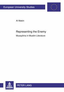 Paperback Representing the Enemy: Musaylima in Muslim Literature Book