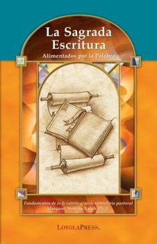 Paperback La Sagrada Escritura: Alimentados Por La Palabrad [Spanish] Book