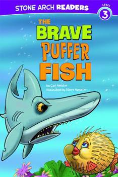 The Brave Puffer Fish - Book  of the Stone Arch Readers - Level 3